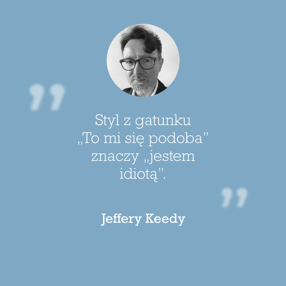 Cytat Jeffery Keedy